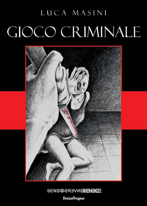 Gioco criminale di Luca Masini