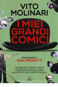 “I miei Grandi Comici”, il nuovo libro del regista Rai Vito Molinari