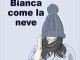 “Bianca come la neve” di Mariarosaria Conte